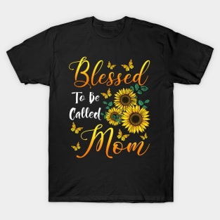 Blessed To Be Called Mom Sunflower T-Shirt